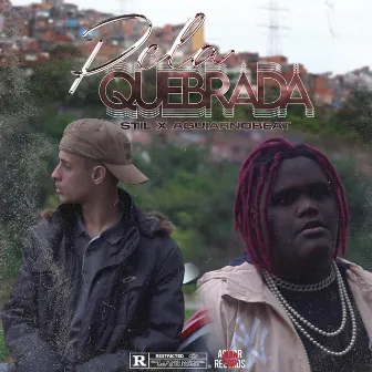 Pela Quebrada by Stil.og