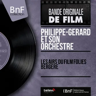 Les airs du film folies bergère (Mono Version) by Philippe - Gerard Et Son Orchestre