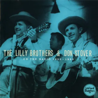 On The Radio 1952-1953 by The Lilly Brothers