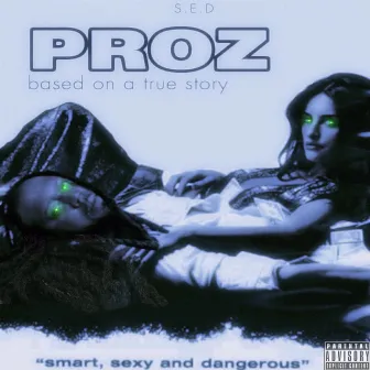 PROZ by S.E.D Proz