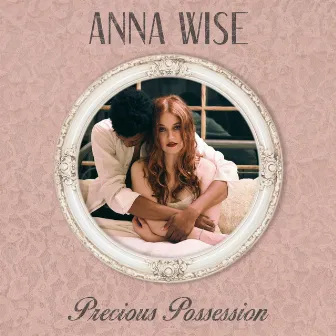 Precious Possession by Anna Wise