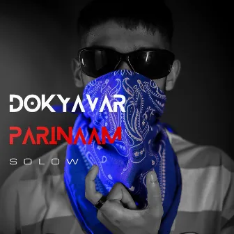 Dokyavar Parinaam by SOLOW