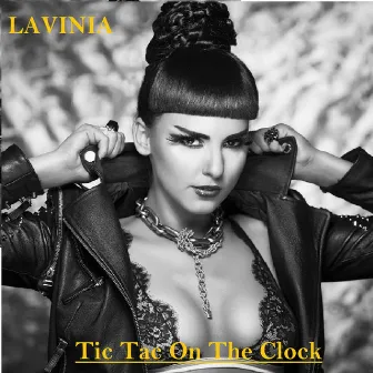 Tic Tac on the Clock by Lavinia