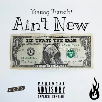 Ain't New by Young Tunchi