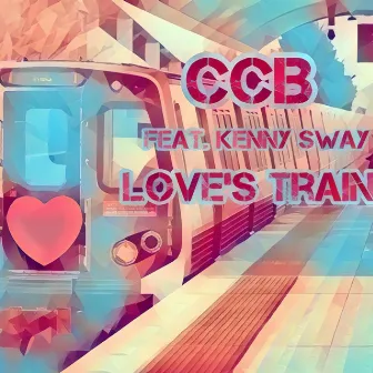 Love's Train by CCB