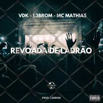 Revoada de Ladrão by L3BROM