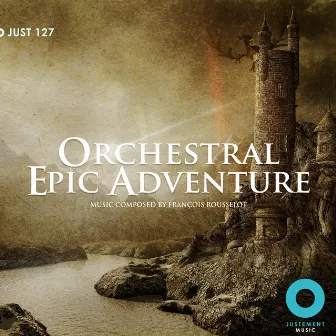 Orchestral Epic Adventure by François Rousselot