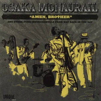 Amen, Brother! by Osaka Monaurail