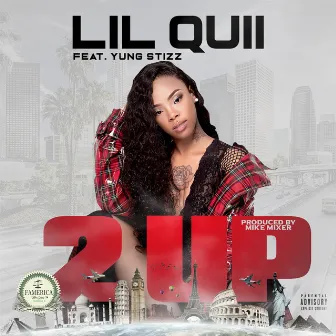 2 Up (feat. Yung Stizz) by Lil Quii