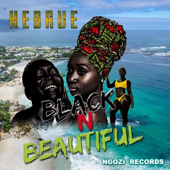 Black N Beautiful by Hebrue