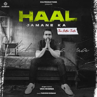 Haal Jamane Ka by Vick Sharma