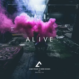 Alive by Andy Rozz