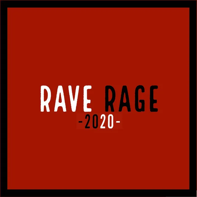 Rave Rage 2020