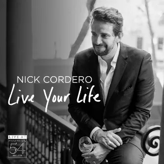 Live Your Life - Live at Feinstein's/54 Below by Nick Cordero