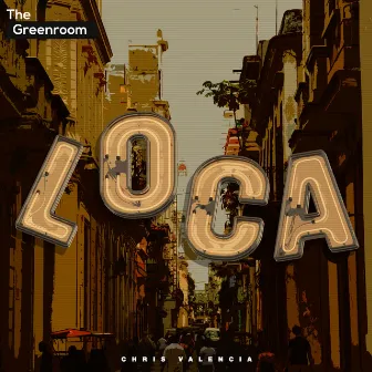 Loca by Chris Valencia