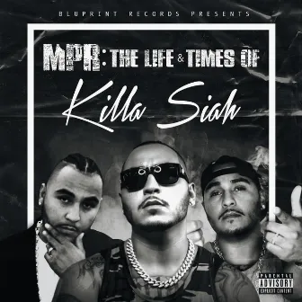 Money Power & Respect: The Life & Times of Killa Siah by Killa Siah