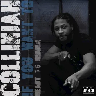 If You Want To - Single by Collinjah