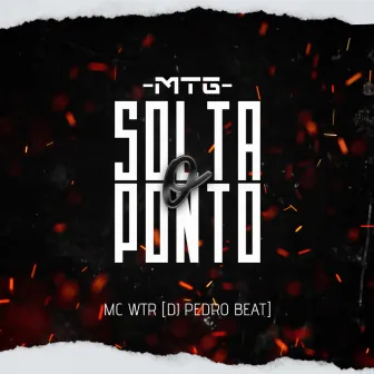 MTG - SOLTA O PONTO by MC WTR