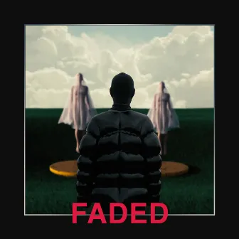 Faded by King Clay