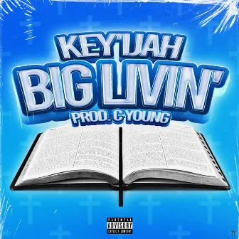 Big Livin' by Key'ijah