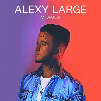 Mi Amor by Alexy Large