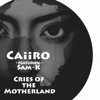 Cries Of The Motherland by Caiiro