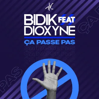 Ça passe pas by Bidik