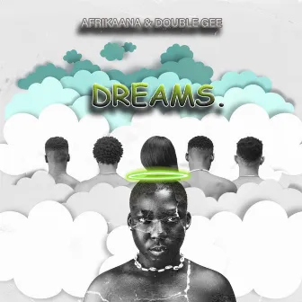 Dreams by DOUBLE GEE