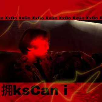 拥ksCan i by XxGo