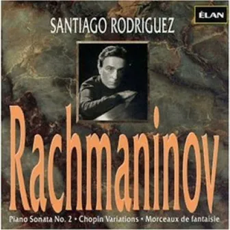 Complete Piano Works of Rachmaninov, Vol. 2 by Santiago Rodriguez