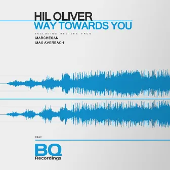 Way Towards You by Hil Oliver