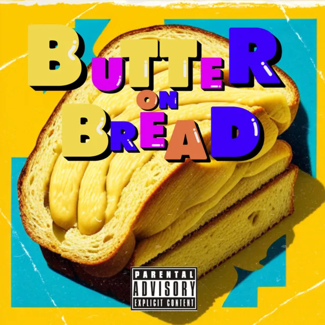 Butter On Bread