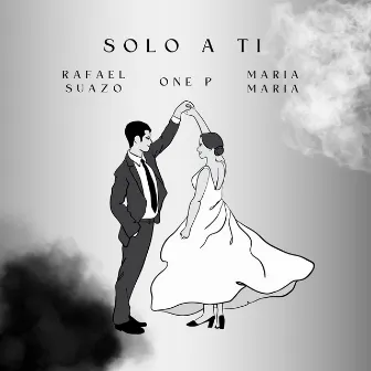 Solo a Ti by Rafael Suazo