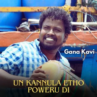 Un Kannula Etho Poweru Di by VAM GAANA