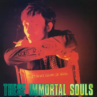 I'm Never Gonna Die Again (2024 Remaster) by These Immortal Souls