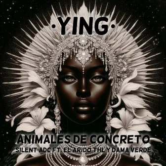 Ying by Animales De Concreto