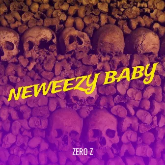 Neweezy Baby by Zero Z