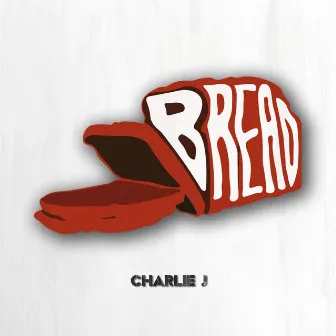 Bread by Charlie J