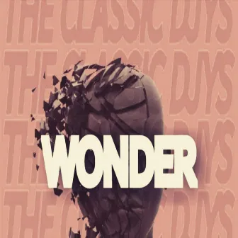 Wonder by The Classic Djys