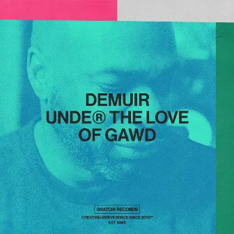 Under The Love of Gawd by Demuir