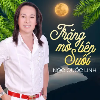 Trăng Mờ Bên Suối by Ngô Quốc Linh