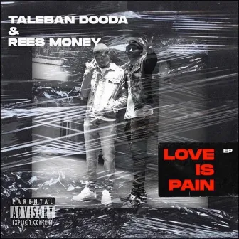 Love Is Pain by Taleban Dooda