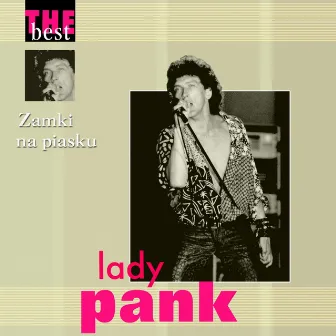 Zamki na piasku (The Best) by Lady Pank