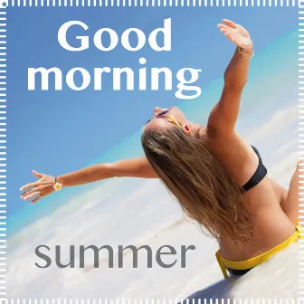 Good Morning Summer by Ronnie Jones