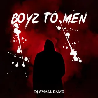 Boyz To Men by DJ Small Ramz