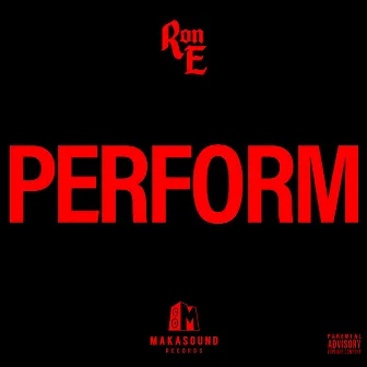 Perform by Ron E