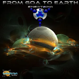 From Goa to Earth by Enertopia