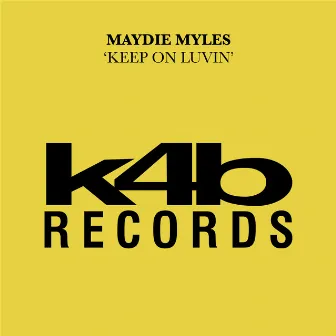 Keep On Luvin by Maydie Myles