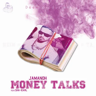 Money Talks by JamanOh