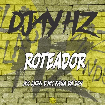 Roteador by MC LKZN